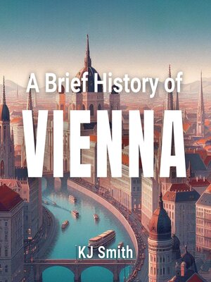 cover image of A Brief History of Vienna